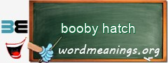 WordMeaning blackboard for booby hatch